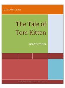 The Tale of Tom Kitten by Beatrix Potter